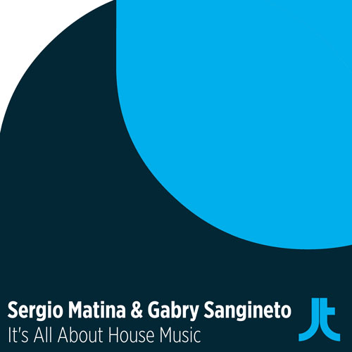 Sergio Matina & Gabry Sangineto - It’s All About House Music