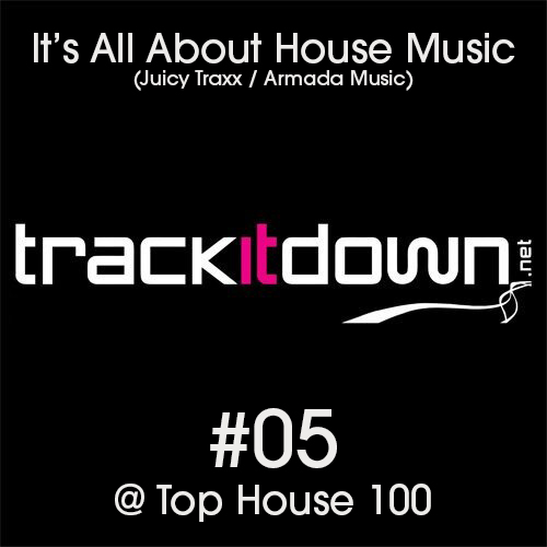 It's All About House Music #05 @ Top House 100 