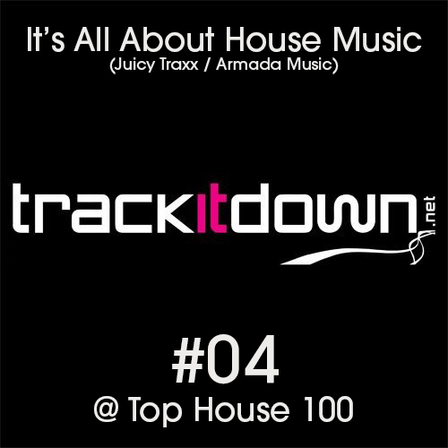 It's All About House Music #04 @ Top House 100 