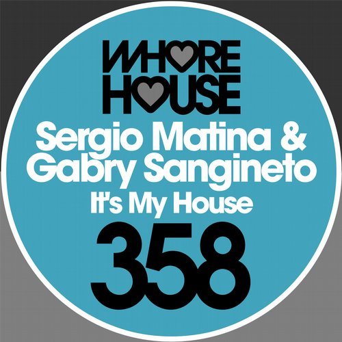 Sergio Matina & Gabry Sangineto - It's My House