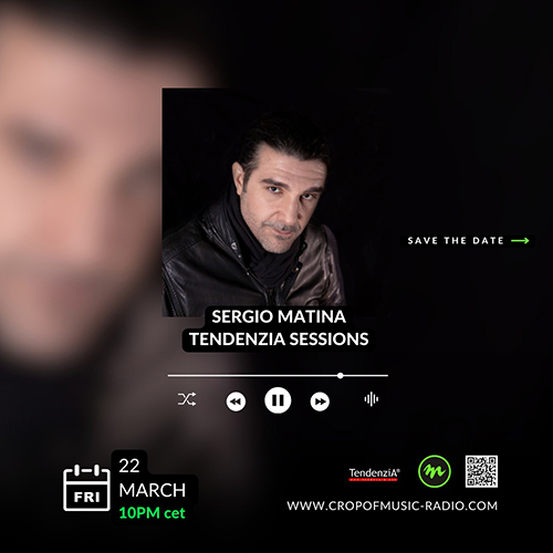 TendenziA Sessions @ Crop Of Music Radio (22 March 2024)