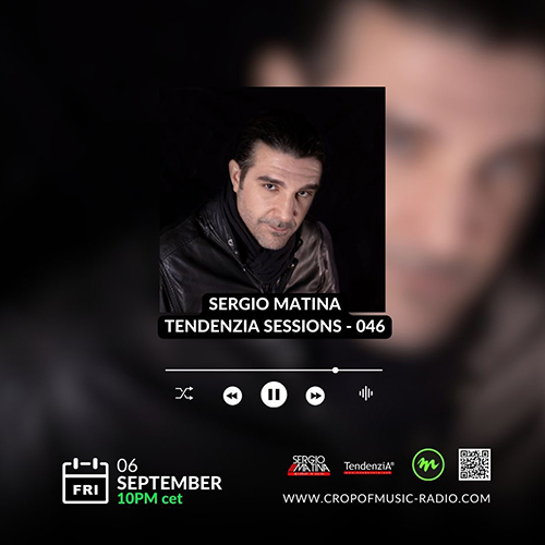 TendenziA Sessions @ Crop Of Music Radio (06 September 2024)